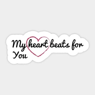 My heart beats for you Sticker